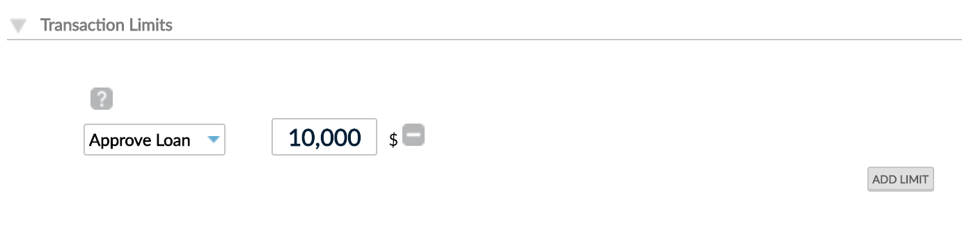 Transaction limits can be set for Approve Loan, Disburse Loan, Apply fee, Make Deposit, Make Withdraw, Make Repayment