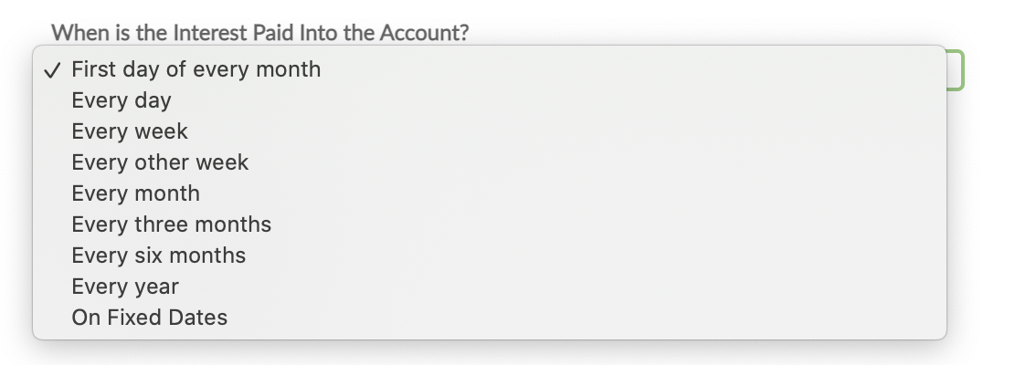 options for when the interest can be paid into the account