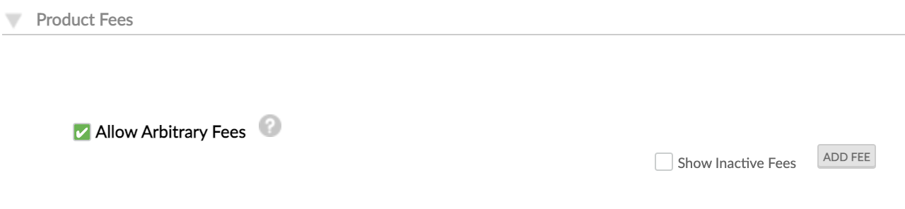 Product fees section with Allow Arbitrary Fees check box selected